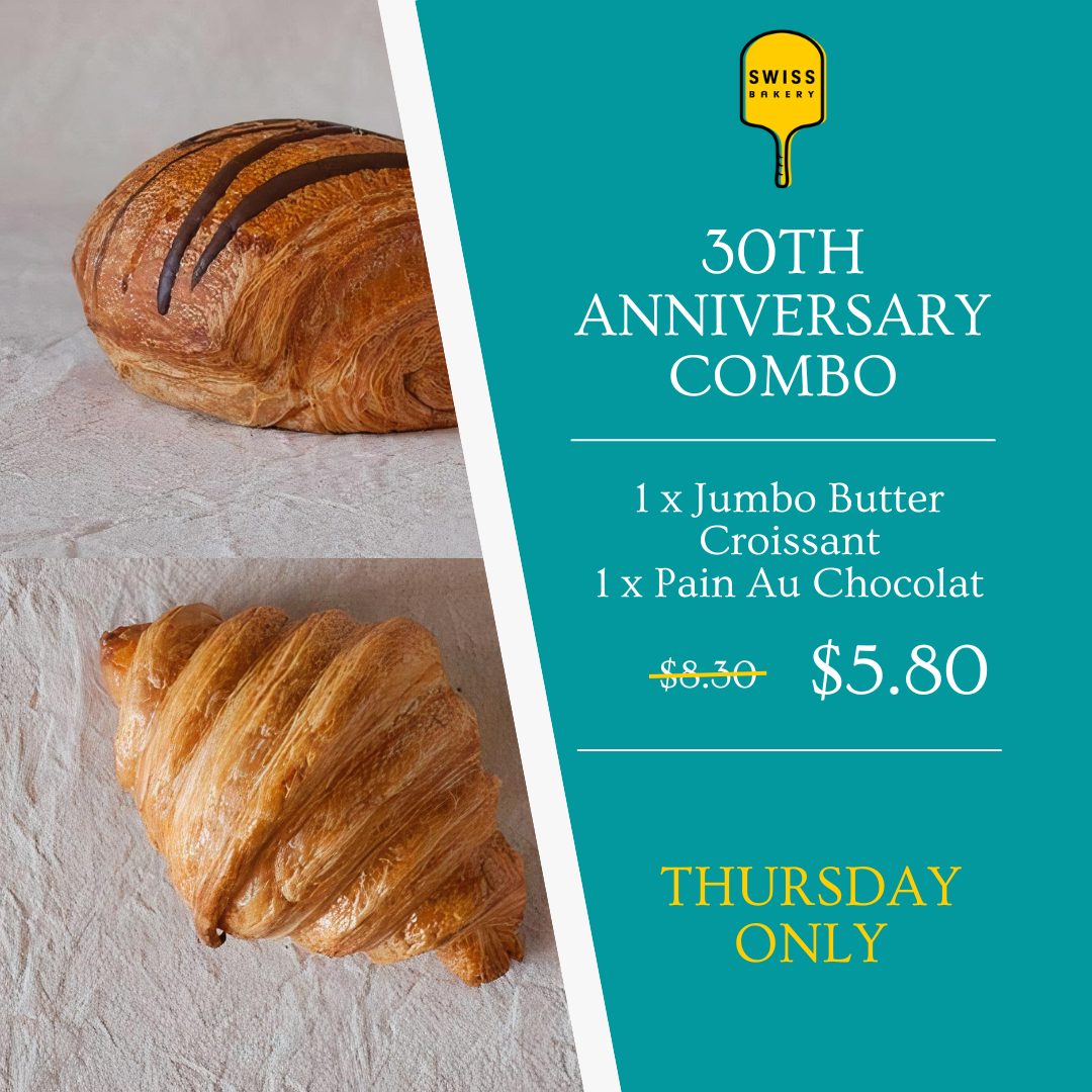 .. Swiss Bakery 30th Anniversary Croissant Combo